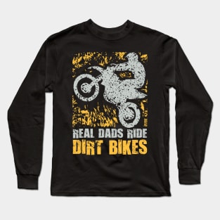 REAL DADS RIDE DIRT BIKES Long Sleeve T-Shirt